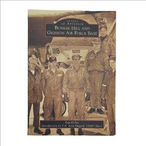 Bunker Hill and Grissom Air Force Base Book